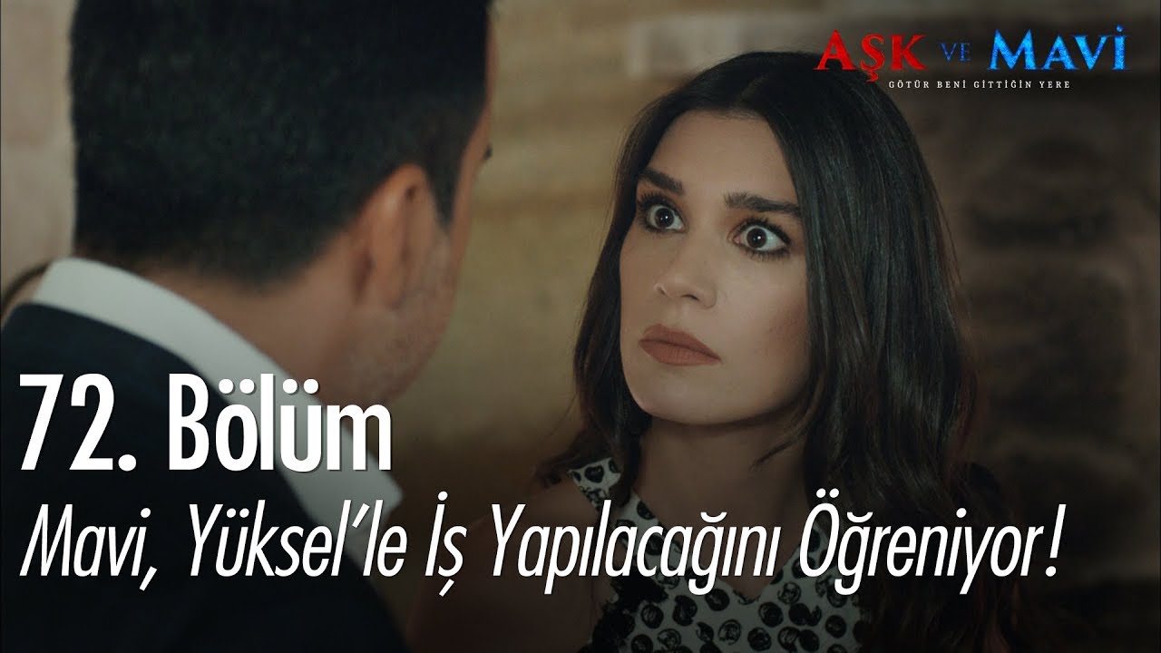 Mavi, Yüksel'le iş yapılacağını öğreniyor - Aşk ve Mavi 72. Bölüm