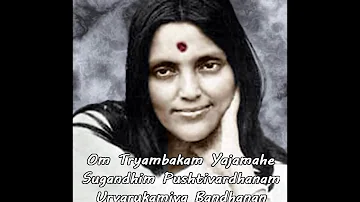 Mahamrityunjaya Mantra   Sri  Anandamayi Ma + lyrics