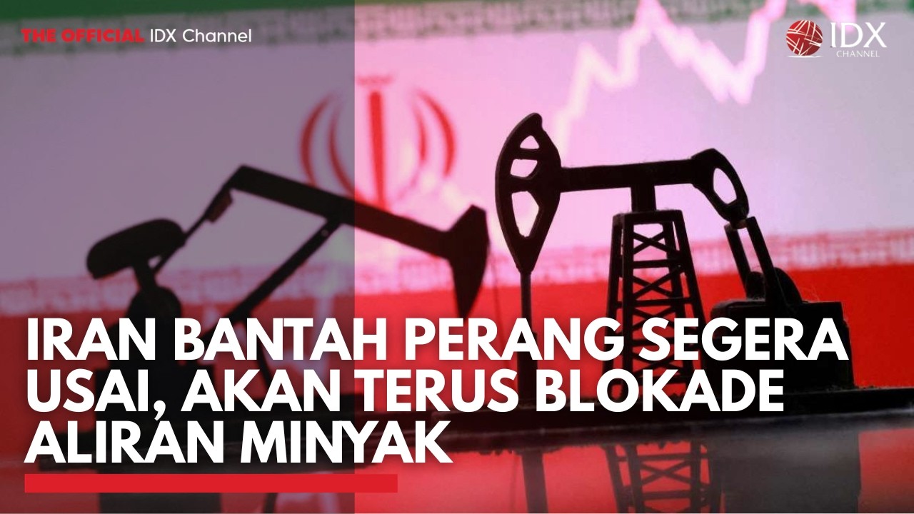 Iran Bantah Perang Segera Usai, Akan Terus Blokade Aliran Minyak | IDXC UPDATE