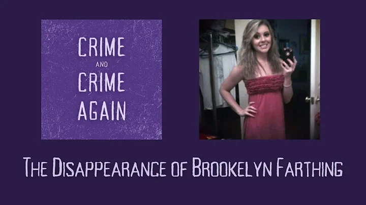 The Disappearance of Brookelyn Farthing | Vanished after a suspicious house fire.