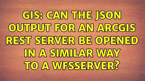 GIS: Can the JSON output for an ArcGIS Rest Server be opened in a similar way to a WFSServer?