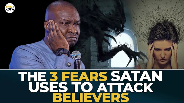 THE THREE FEARS SATAN USES TO ATTACK BELIEVERS || APOSTLE JOSHUA SELMAN