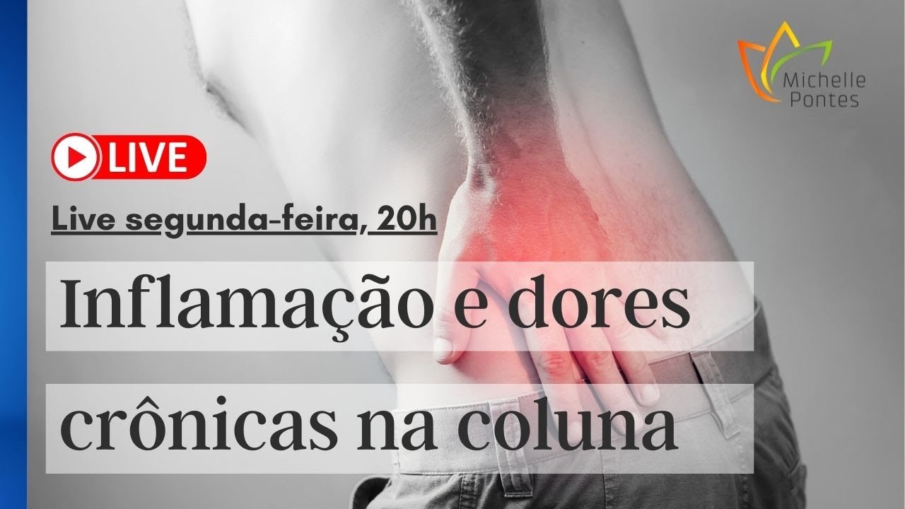 Inflamação e Dores Crônicas na Coluna, O Que Fazer? - YouTube