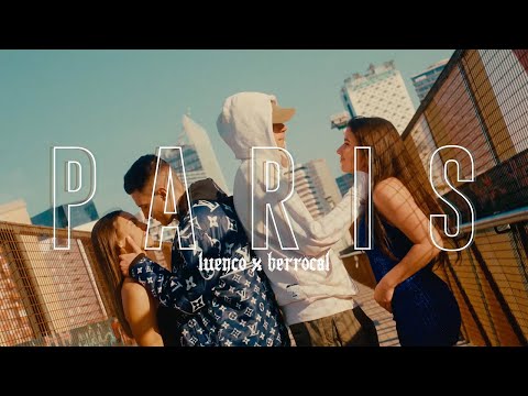 Luenco x Berrocal "PARIS" 🇫🇷 (Video Oficial)