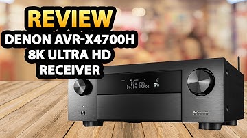 Denon AVR-X4700H 8K Ultra HD 9.2 Channel AV Receiver ✅ Review