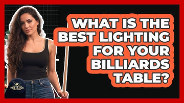 What Is The Best Lighting For Your Billiards Table? - Billiards Hustlers