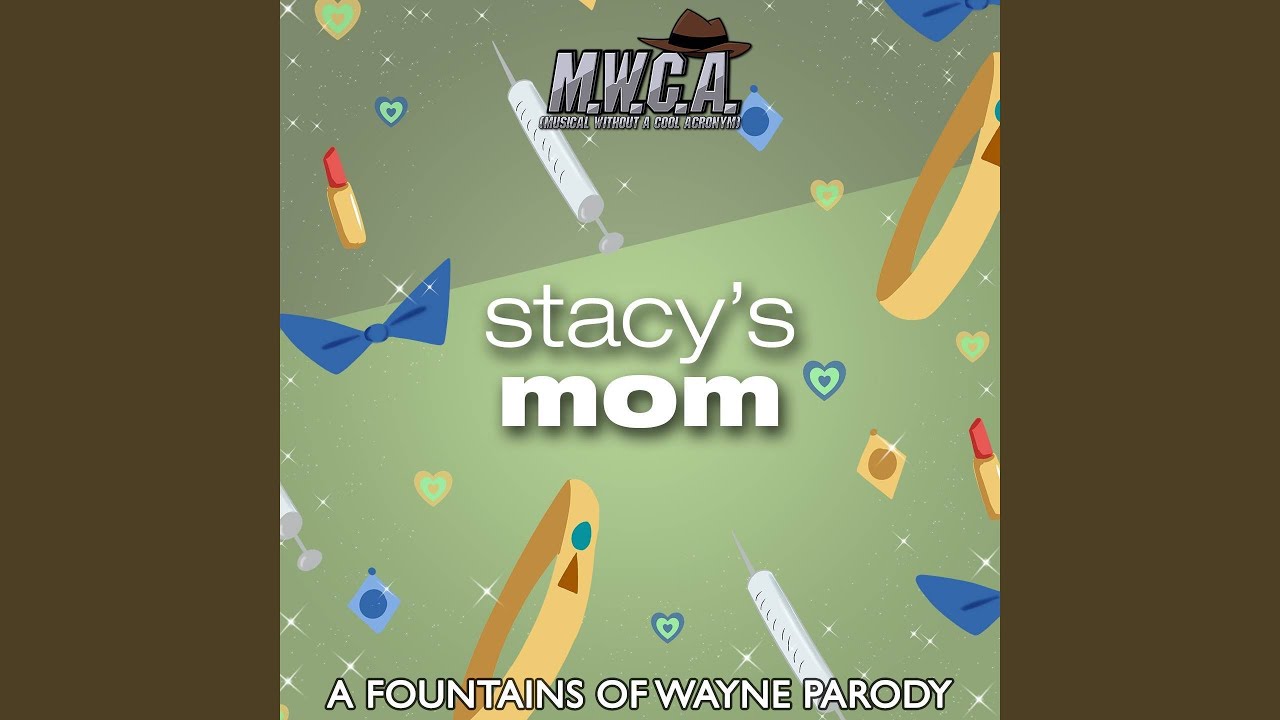 Stacy's Mom (Ode to Dr. Hirano)