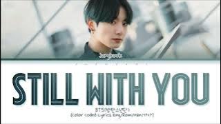 [1 Hour Loop Lyrics] BTS Jungkook - 'Still With You'