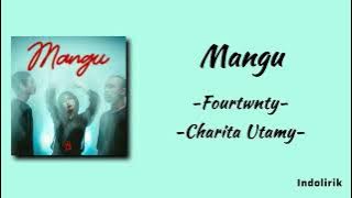 Mangu - Fourtwnty, Charita Utamy | Lirik Lagu