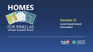 Homes for Pinellas Virtual Summit, Session 3: Local Government Innovation