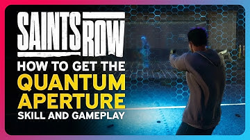 Saints Row - How To Get THE QUANTUM APERTURE SKILL! (Guide and Gameplay)