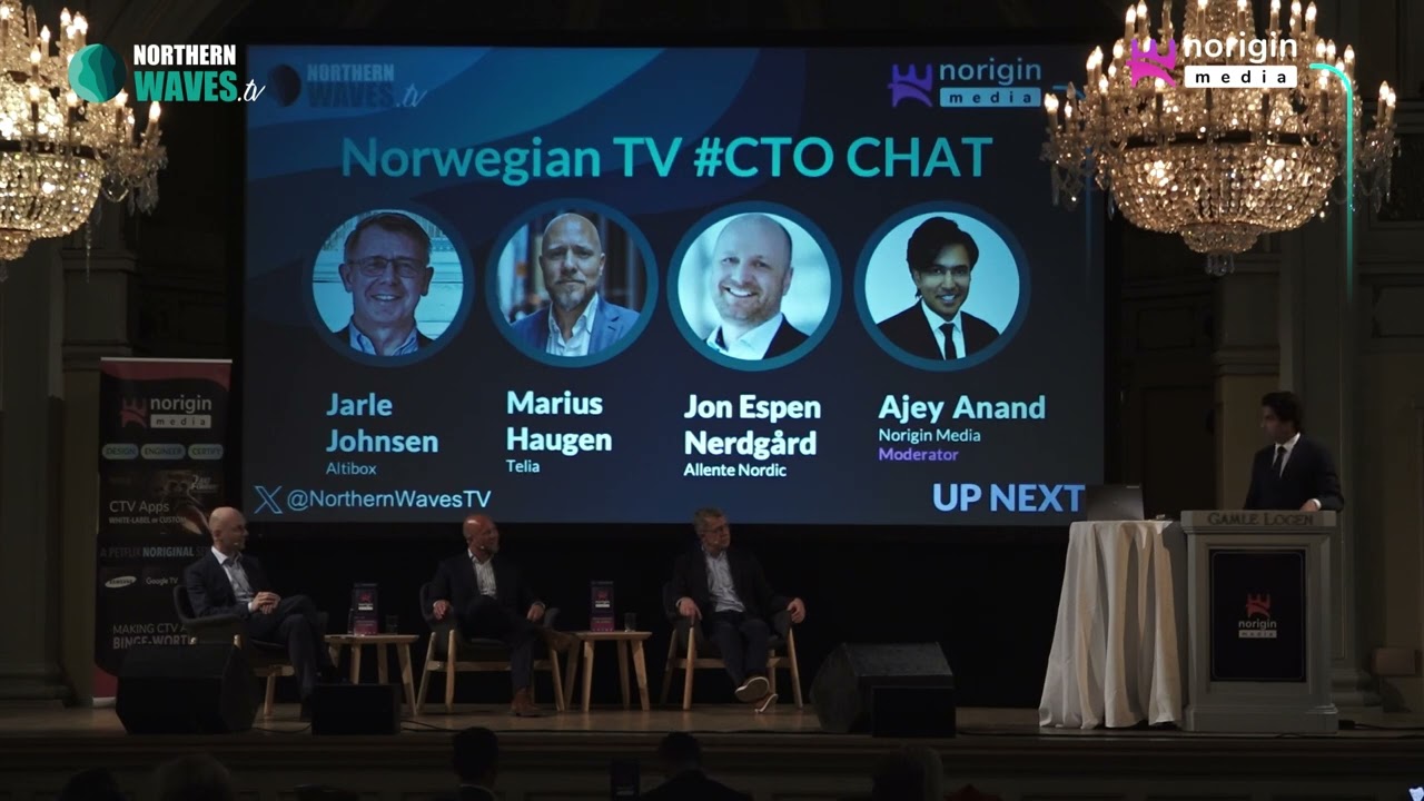 Norigin Media 2024 presents The Norwegian TV CTO Chat