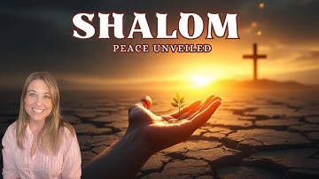 Shalom Unveiled: Biblical Peace in a Broken World