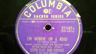 Video thumbnail of "Lester Flatt & Earl Scruggs - I'm Workin' On a Road"