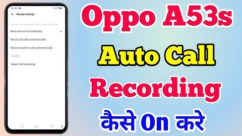 How To Auto Call Recording Setting On Oppo A53s || Oppo A53s Call Recording Setting On Kaise Kare