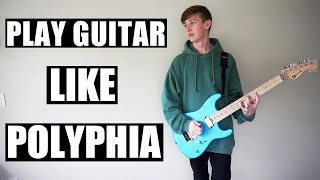 How to Play Guitar Like Polyphia (Tutorial)