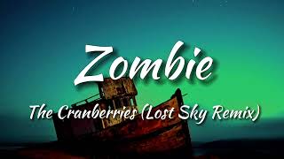 The Cranberries - Zombie (Lost Sky Remix) [Lyrics]