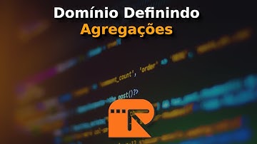 DDD Definição e Arquitetura de Agregações na Prática