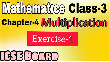 Multiplication/ Chapter-4/Exercise-1/ICSE Board/Class-3