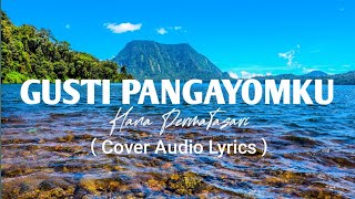 Gusti Pangayomku-Hana Permatasari ( Cover Audio Lirik )