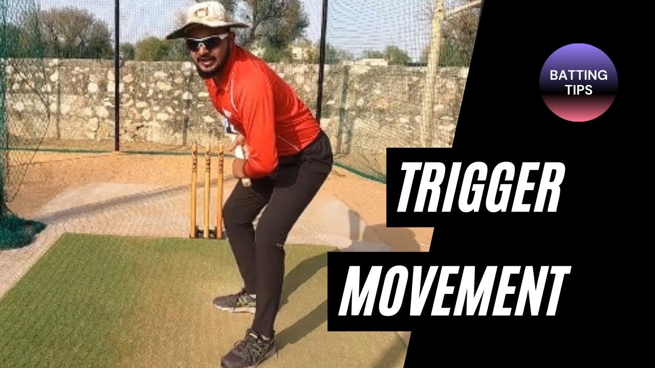 क्रिकेट बैटिंग टिप्स What is a 'TRIGGER MOVEMENT'? Batting tips