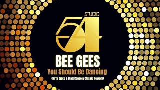 Bee Gees - You Should Be Dancing (Dirty Disco & Matt Consola Classic Rework)