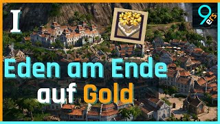 Eden am Ende auf GOLD | Lösung | Tutorial, Tipps & Tricks - Szenario Anno 1800