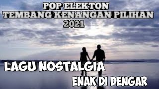 LAGU POP ELEKTON PILIHAN TERBAIK 2021 || ENAK DI DENGAR UNTUK PERJALANAN