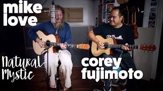 Video thumbnail of "Mike Love w Corey Fujimoto "Natural Mystic""