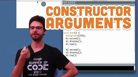 8.4: Constructor Arguments - Processing Tutorial
