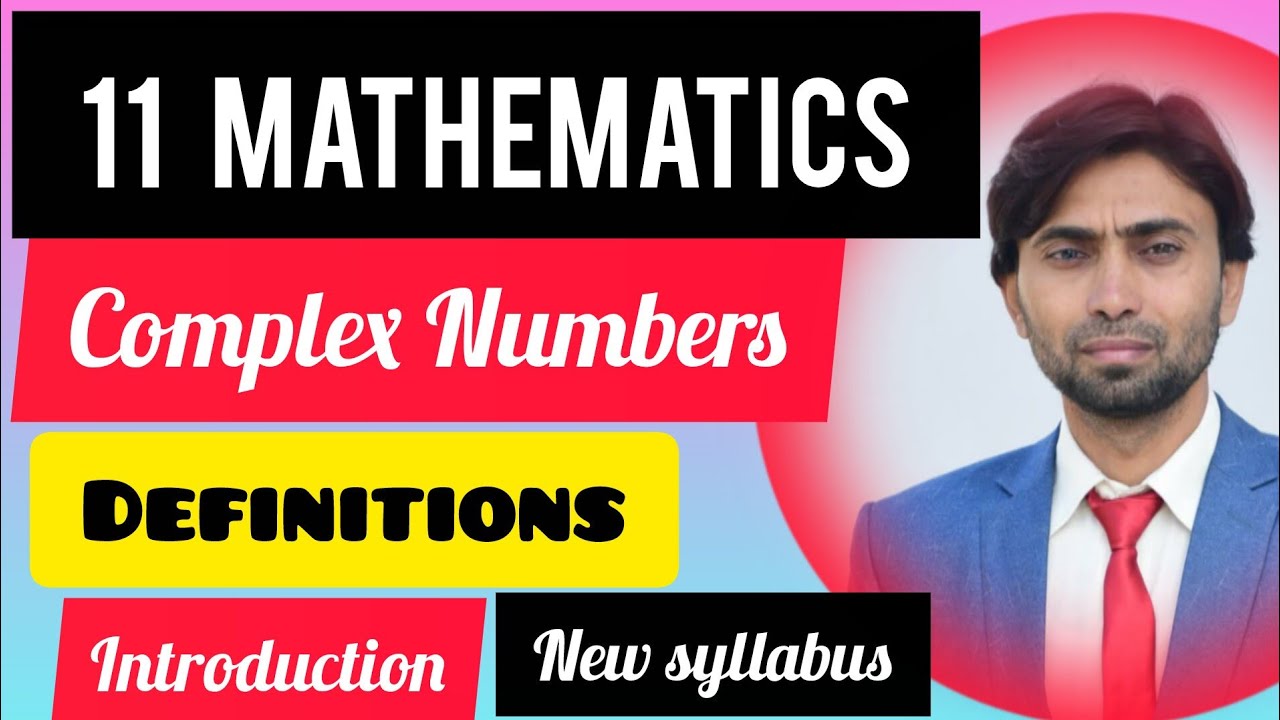 Math Class 11th (Complex Numbers) chapter no 1(Introduction+Definitions)New syllabus 