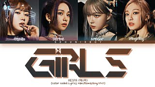 AESPA (에스파) - 'Girls' Lyrics [Color Coded Lyrics Han/Roma/Eng/가사]