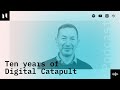 10 years of digital catapult with ceo jeremy silver