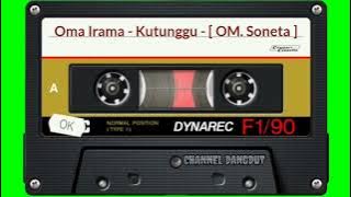 Oma Irama - Kutunggu - [ O. M. Soneta ]