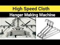 Hanger making machinehanger manufacturercoat hanger making machinewire hanger clothhanger