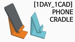 [1DAY_1CAD] PHONE CRADLE (Tinkercad : Know-how / Style / Education)