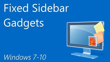 Fixed Sidebar Gadgets (Windows 7-10)