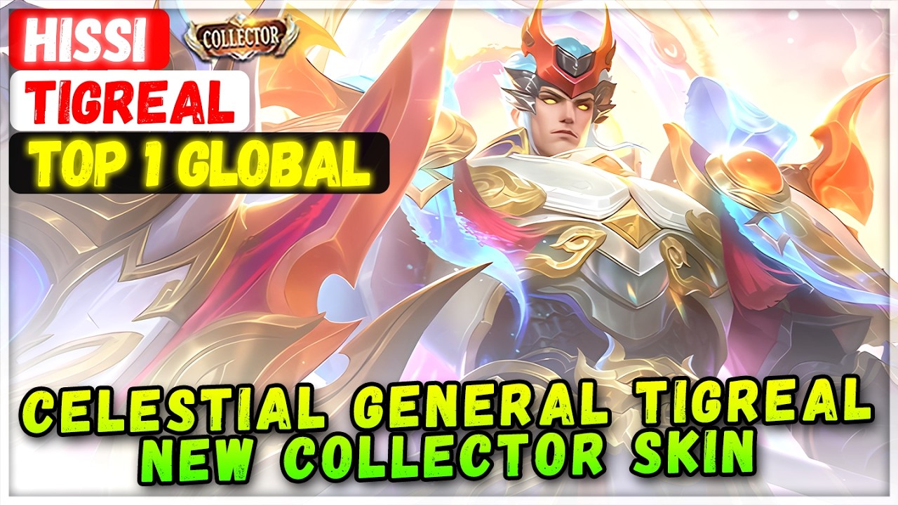 Геймплей нового коллекционного скина Celestial General Tigreal [Топ-1 Global Tigreal] Hissi Mobil...