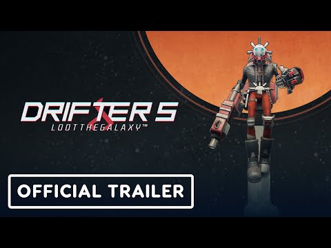 Drifters Loot the Galaxy - Official Trailer