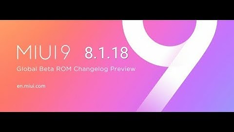 MIUI 9 Global Beta ROM 8.1.18 Changelog Preview : Mi Drop and Bug Fixes. #MIUI 9 Latest Update.