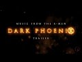 X Men Dark Phoenix | Trailer Music