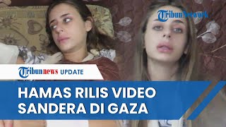 Pertama Kalinya! Hamas Rilis Video Penyanderaan di Gaza, Wanita Keturunan Prancis-Israel Dirawat