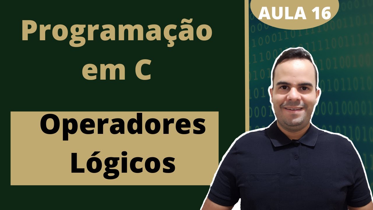 #16 Operadores Lógicos | Programação em C - YouTube