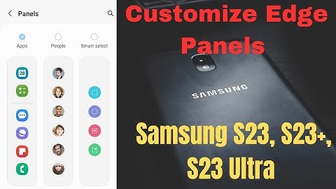 How to Customize Edge Panels in Samsung Galaxy | Samsung S23, S23 Plus, S23 Ultra