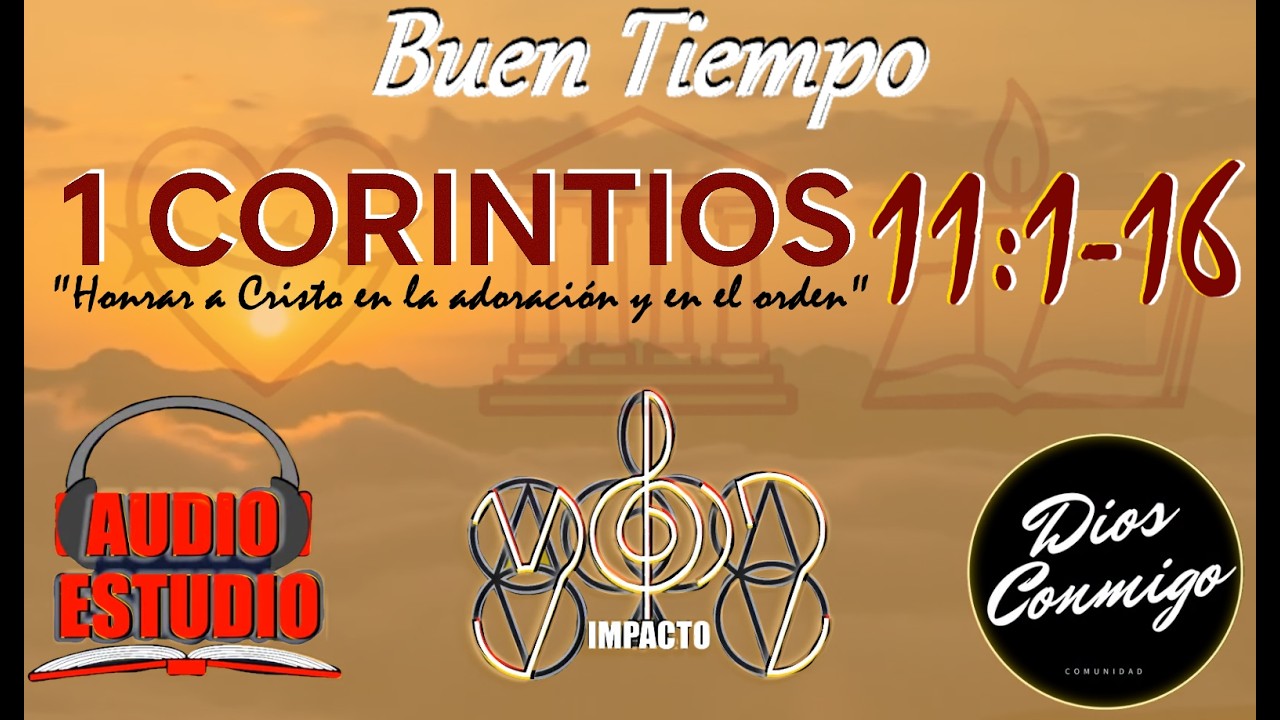 1 CORINTIOS 11:1-16 - BUEN TIEMPO