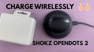 How To Wirelessly Charge Shokz Opendots 2