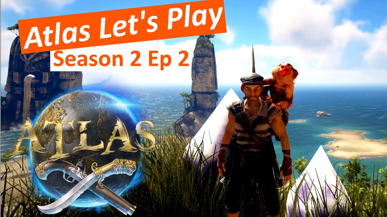 Atlas GamePlay S2E2: Monkeys, Crystal and Sloop Upgrades
