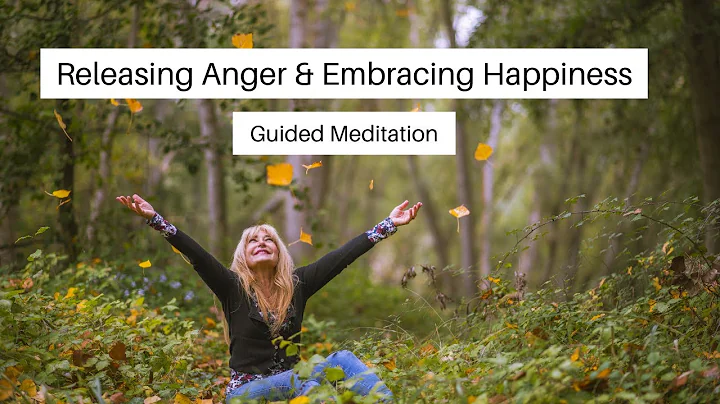 Letting Go of Anger, Embracing Happiness | Meditat...