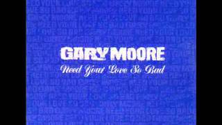 Download Lagu GARY MOORE - Need Your Love So Bad MP3