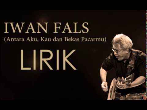 Iwan Fals Antara Aku Kau Dan Bekas Pacarmu New Version Youtube